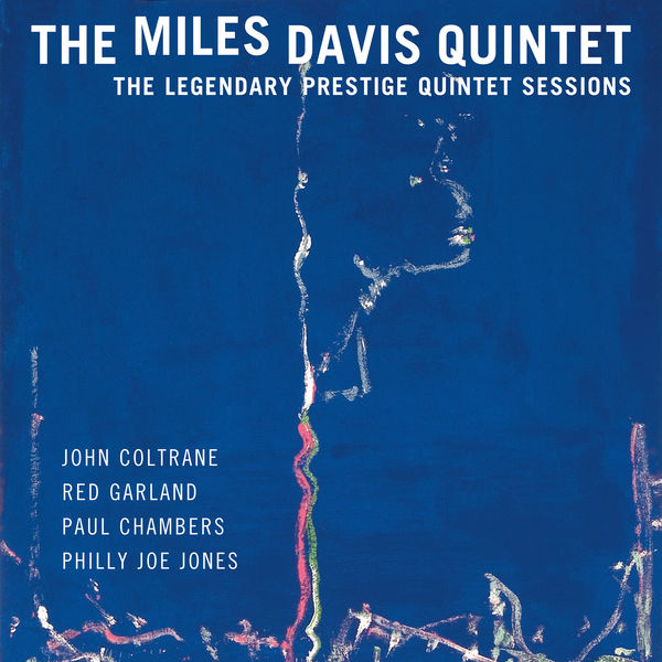 Miles Davis Quintet - The Legendary Prestige Quintet Sessions Miles Davis Quintet - The Legendary Prestige Quintet Sessions