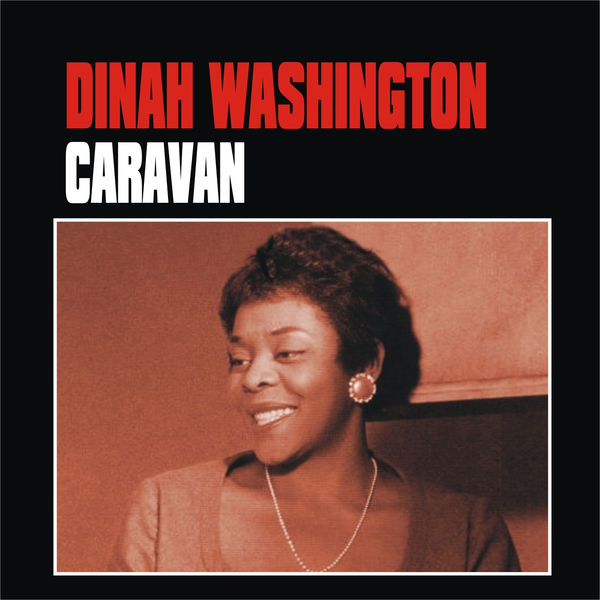 Dinah Washington - Caravan Dinah Washington - Caravan