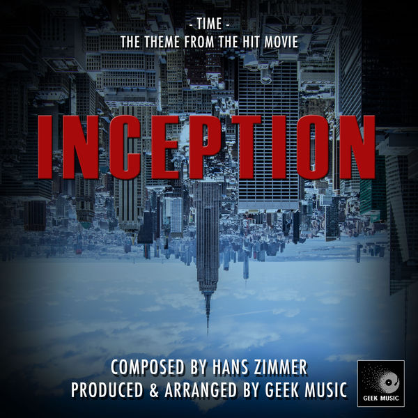 Geek Music|Inception - Time - Main Theme