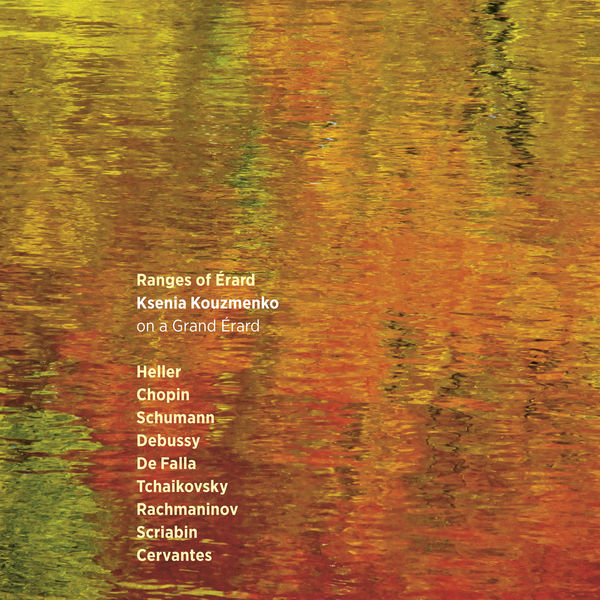 Ksenia Kouzmenko - Ranges of Érard Ksenia Kouzmenko - Ranges of Érard