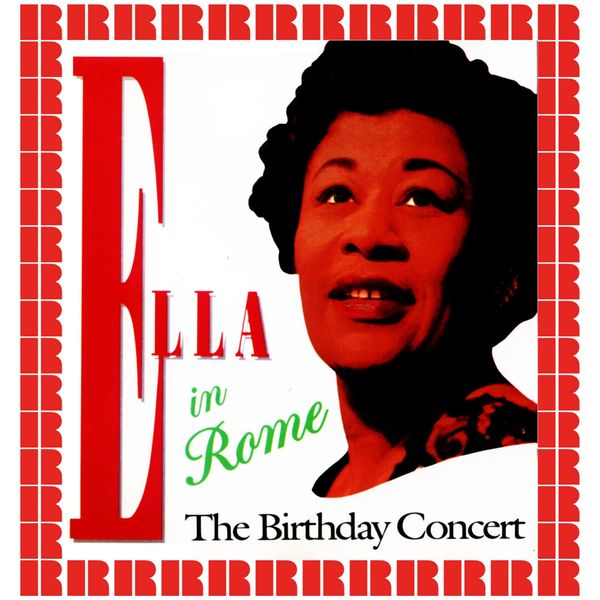 Album Ella In Rome The Birthday Concert Ella Fitzgerald Qobuz Download And Streaming In High Quality