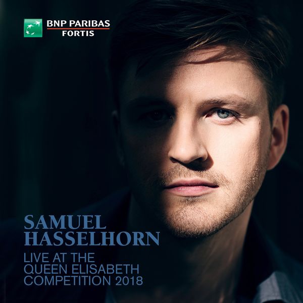 Samuel Hasselhorn - Samuel Hasselhorn Live at the Queen Elisabeth Competition 2018 Samuel Hasselhorn - Samuel Hasselhorn Live at the Queen Elisabeth Competition 2018