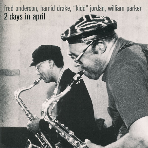 Fred Anderson|Two Days In April Fred Anderson|Two Days In April