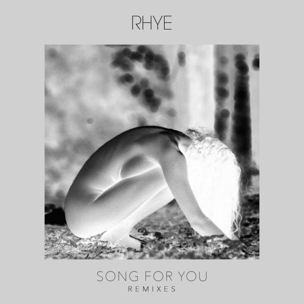 Rhye - Song For You Rhye - Song For You