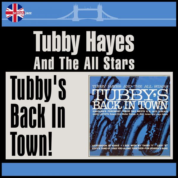 Tubby Hayes And The All Stars - Tubby's Back In Town! Tubby Hayes And The All Stars - Tubby's Back In Town!