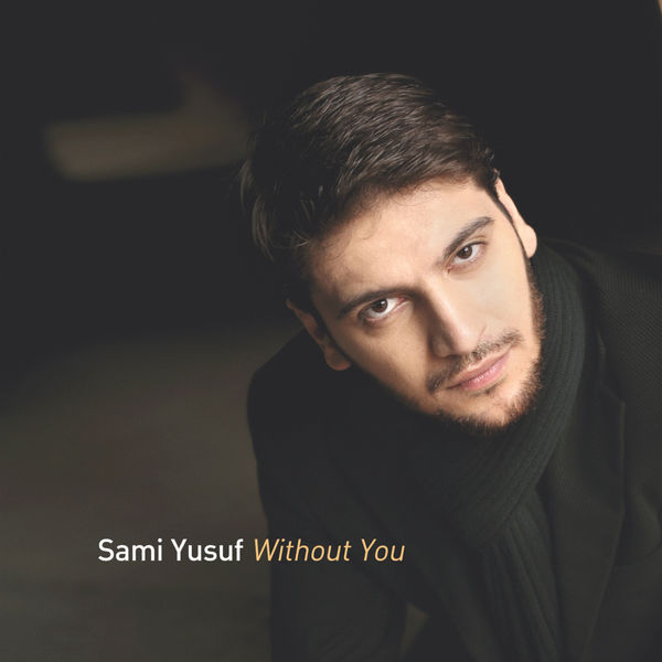 Sami Yusuf|Without You Sami Yusuf|Without You