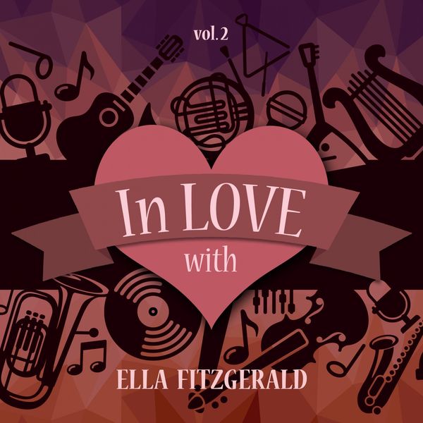 Ella Fitzgerald - In Love with Ella Fitzgerald, Vol. 2 Ella Fitzgerald - In Love with Ella Fitzgerald, Vol. 2