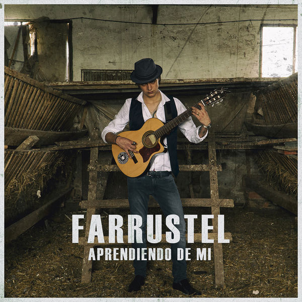 Farrustel - Aprendiendo de Mí Farrustel - Aprendiendo de Mí