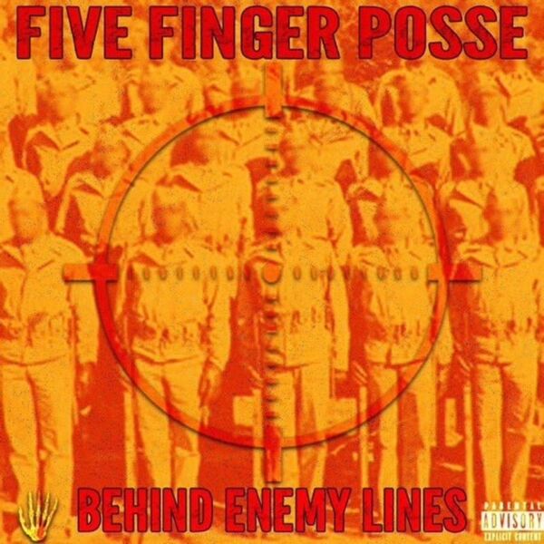 Five Finger Posse|Behind Enemy Lines Five Finger Posse|Behind Enemy Lines