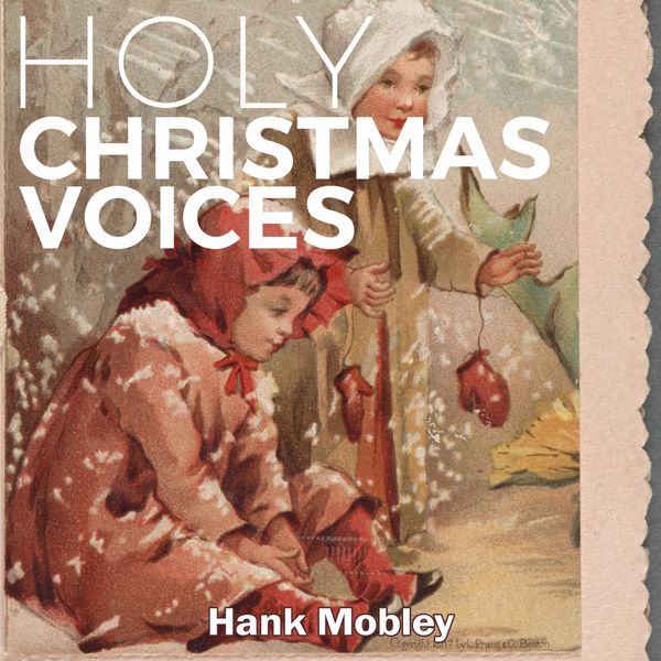 Hank Mobley - Holy Christmas Voices Hank Mobley - Holy Christmas Voices