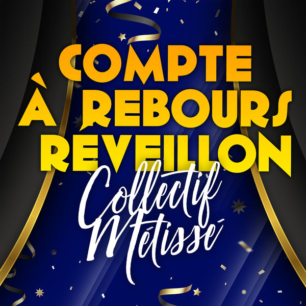 Collectif Metissé|Compte à rebours Réveillon Collectif Metissé|Compte à rebours Réveillon