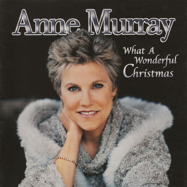 Anne Murray  |What A Wonderful Christmas