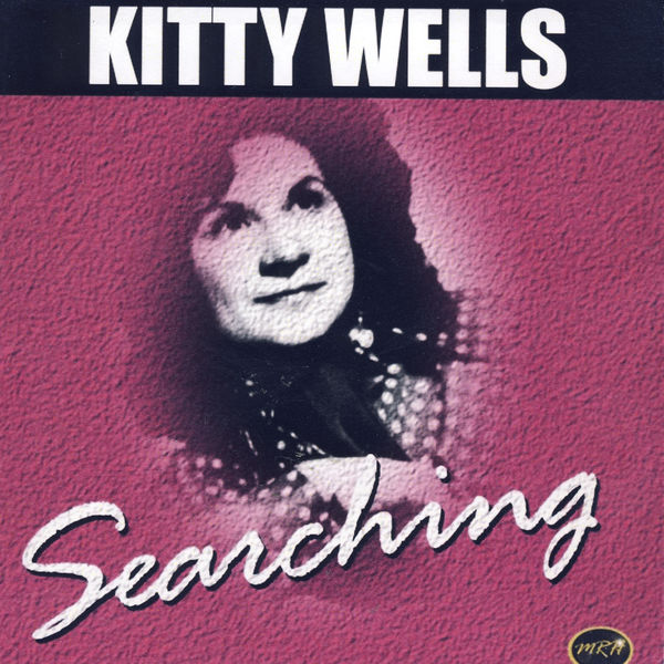 Kitty Wells - Searching Kitty Wells - Searching