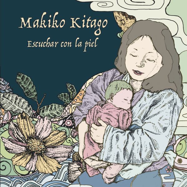 Makiko Kitago - Escuchar Con la Piel Makiko Kitago - Escuchar Con la Piel