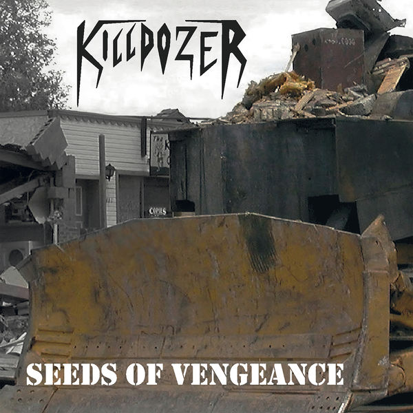 Killdozer|Seeds Of Vengeance Killdozer|Seeds Of Vengeance