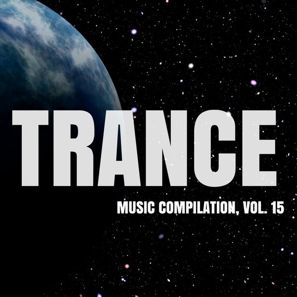 Various Artists|Trance Music Compilation, Vol. 15