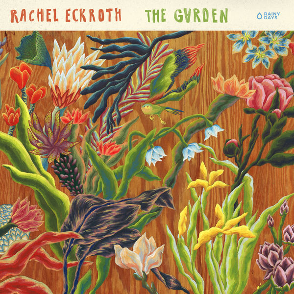 Rachel Eckroth|The Garden Rachel Eckroth|The Garden