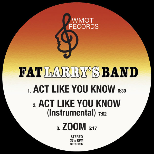 Fat Larry's Band|Act Like You Know / Zoom