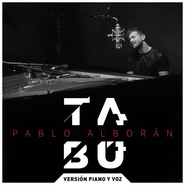 Pablo Alboran|Tabú (Versión piano y voz) Pablo Alboran|Tabú (Versión piano y voz)