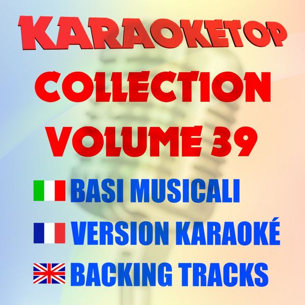 Karaoketop|Karaoketop Collection, Vol. 39 (Karaoke Versions)