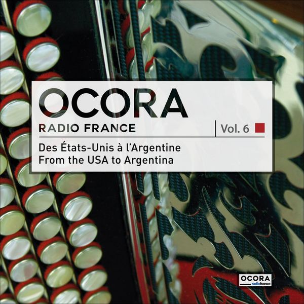 Various Artists|Le monde des musiques traditionnelles : Des États-Unis à l'Argentine, vol. 6 Various Artists|Le monde des musiques traditionnelles : Des États-Unis à l'Argentine, vol. 6