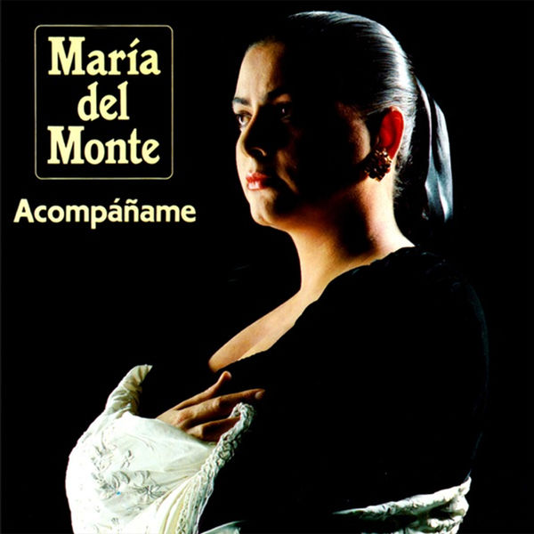 María del Monte - Acompáñame María del Monte - Acompáñame