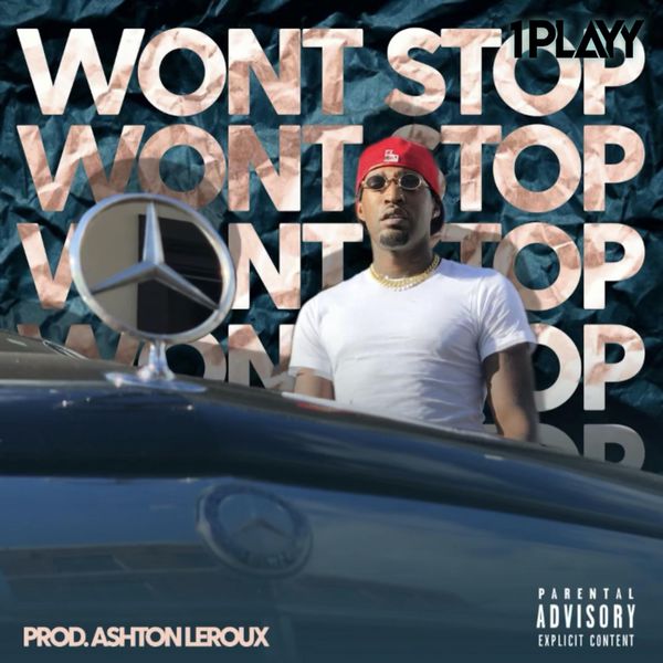 1PLAYY|Wont Stop 1PLAYY|Wont Stop