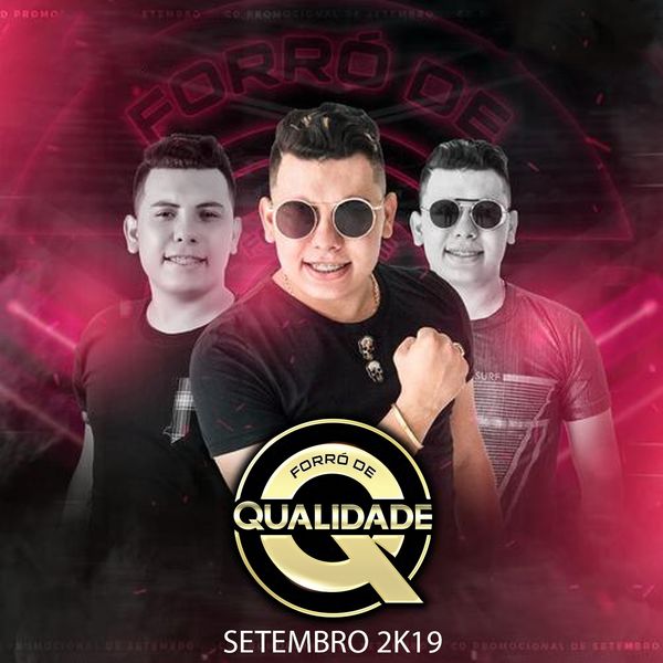 Forró de Qualidade - Setembro 2K19 Forró de Qualidade - Setembro 2K19
