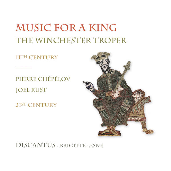 Brigitte Lesne|Music for a King. The Winchester Troper (11th C) - Brigitte Lesne|Music for a King. The Winchester Troper (11th C) -