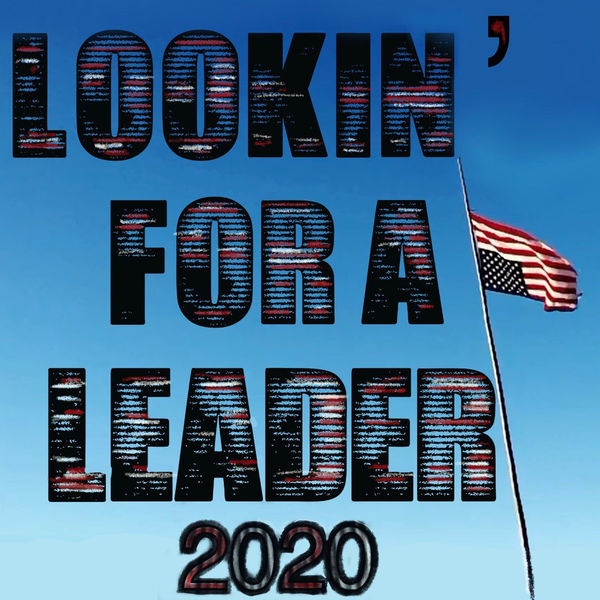 Neil Young - Lookin' for a Leader – 2020 Neil Young - Lookin' for a Leader – 2020