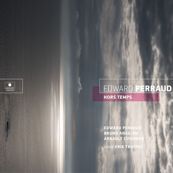 Edward Perraud|Hors temps Edward Perraud|Hors temps