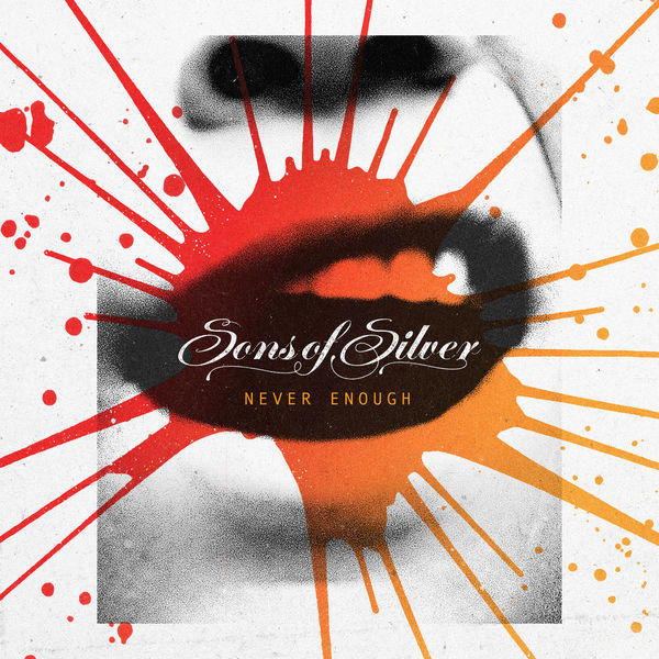 Sons Of Silver|Never Enough Sons Of Silver|Never Enough
