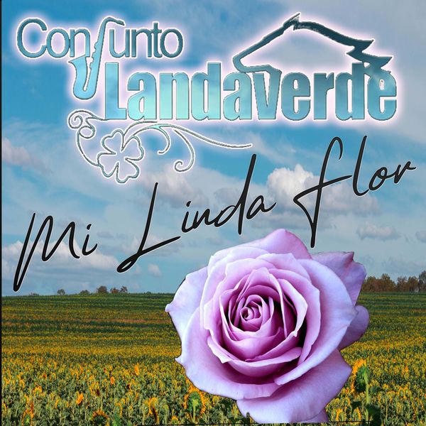 Conjunto Landaverde - Mi Linda Flor Conjunto Landaverde - Mi Linda Flor