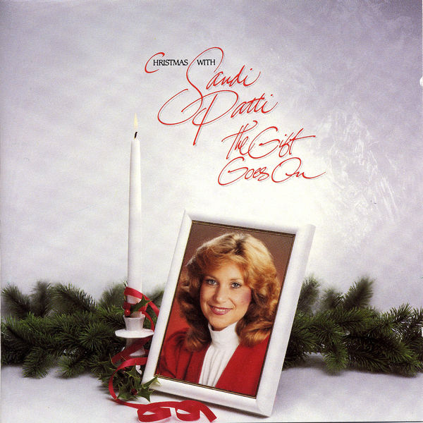 Sandi Patty|Christmas With Sandi Patty - The Gift Goes On Sandi Patty|Christmas With Sandi Patty - The Gift Goes On