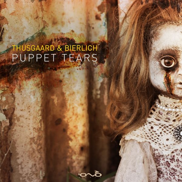 Thusgaard & Bierlich - Puppet Tears Thusgaard & Bierlich - Puppet Tears