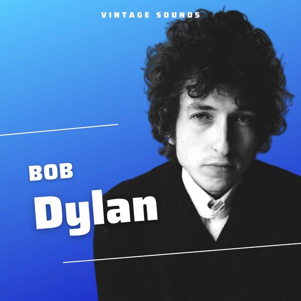 Bob Dylan|Bob Dylan - Vintage Sounds Bob Dylan|Bob Dylan - Vintage Sounds