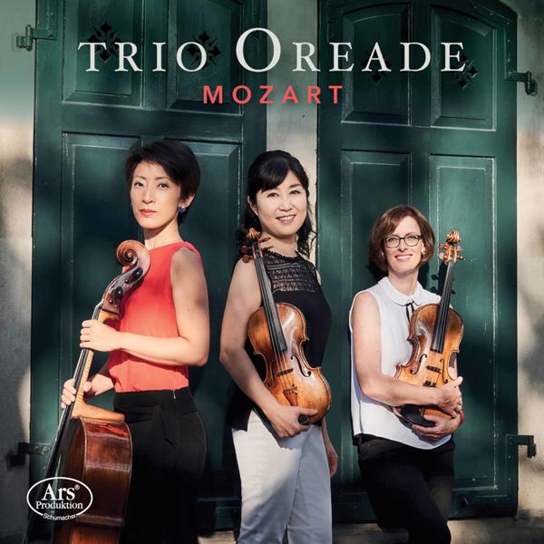 Trio Oreade|Mozart: Divertimento in E-Flat Major, K. 563 & String Trio in G Major, K. Anh. 66