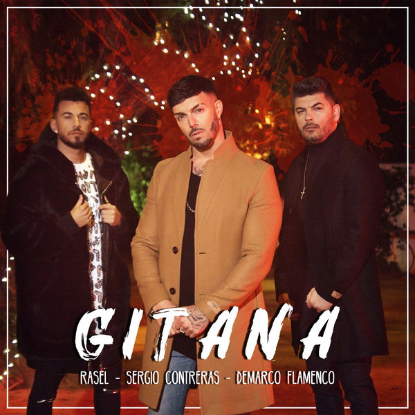 Rasel|Gitana (feat. Sergio Contreras y Demarco Flamenco)