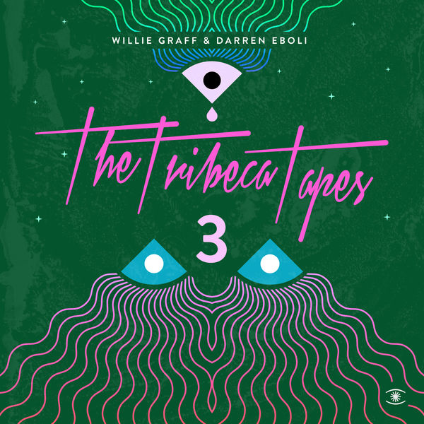 Willie Graff - The Tribeca Tapes 3, Pt. 1 Willie Graff - The Tribeca Tapes 3, Pt. 1