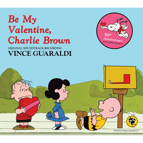 Vince Guaraldi|Be My Valentine, Charlie Brown (Original Soundtrack Recording 50th Anniversary Extended Edition) Vince Guaraldi|Be My Valentine, Charlie Brown (Original Soundtrack Recording 50th Anniversary Extended Edition)