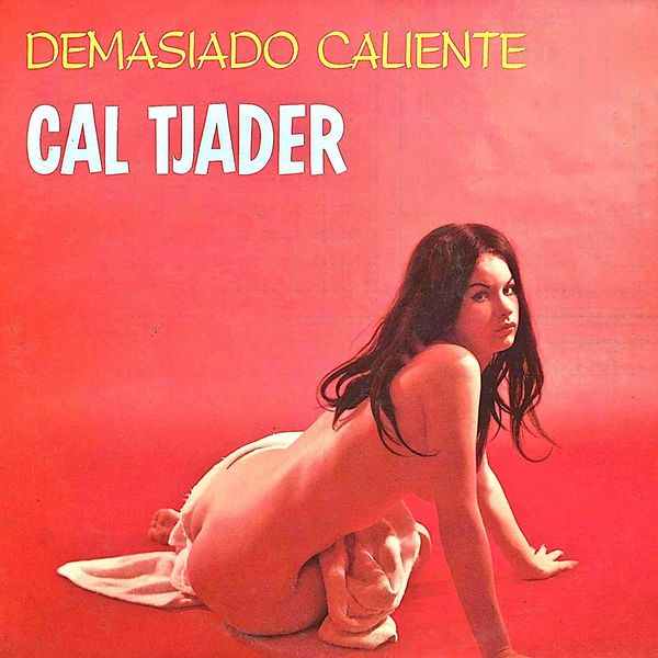 Cal Tjader|Demasiado Caliente! (Remastered) Cal Tjader|Demasiado Caliente! (Remastered)