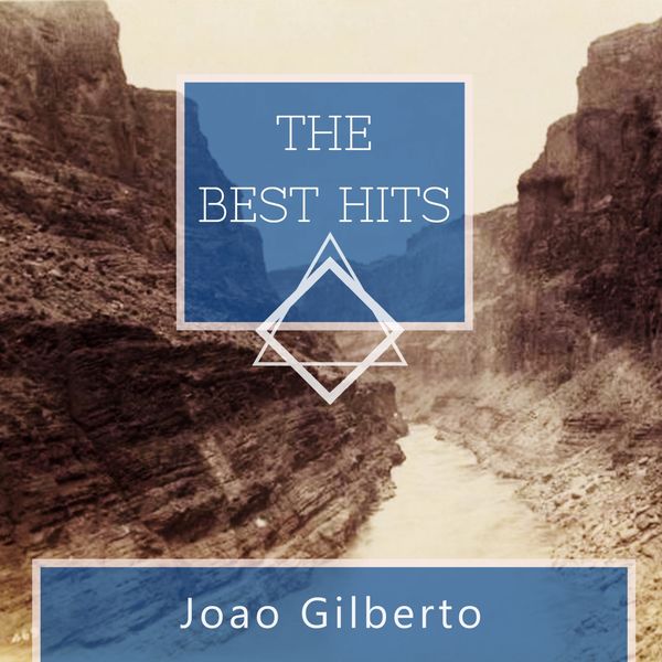 João Gilberto - The Best Hits João Gilberto - The Best Hits