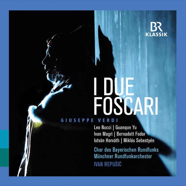 Ivan Repušić - Verdi : I due Foscari (Live) Ivan Repušić - Verdi : I due Foscari (Live)