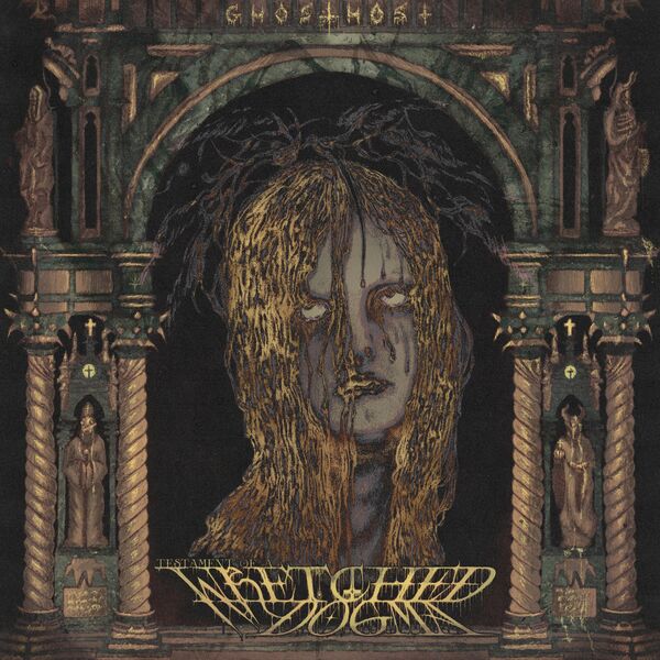Ghosthost|Testament of a Wretched Dogma Ghosthost|Testament of a Wretched Dogma