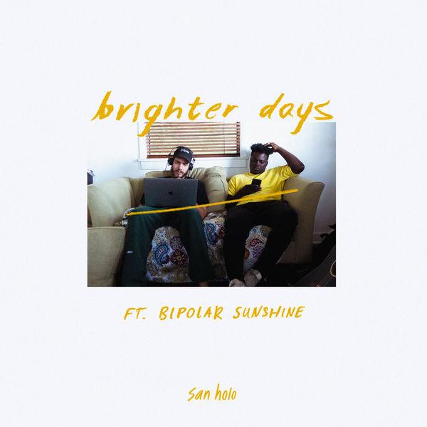 San Holo - brighter days San Holo - brighter days