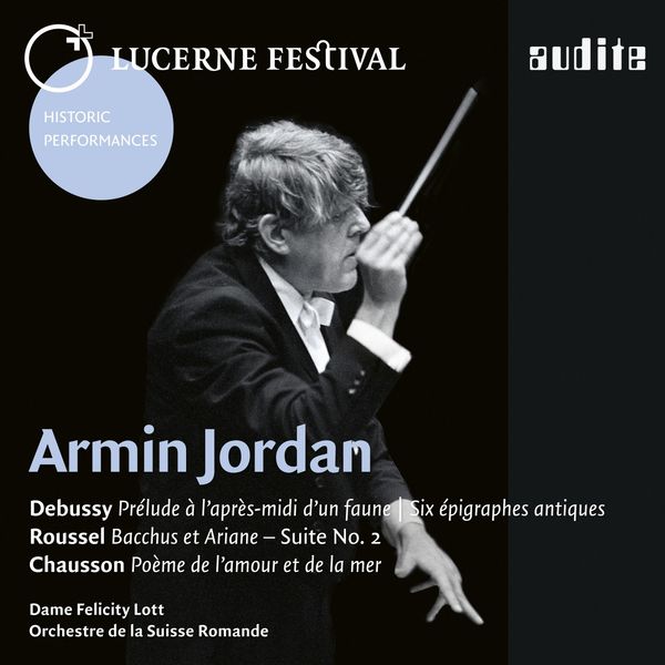 Felicity Lott|Armin Jordan conducts Debussy, Roussel & Chausson (Live)