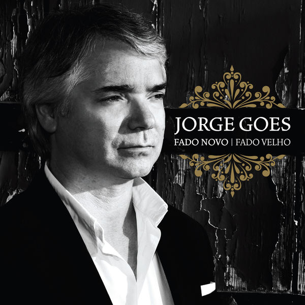 Jorge Goes - Fado Novo Fado Velho (Edição de Autor) Jorge Goes - Fado Novo Fado Velho (Edição de Autor)