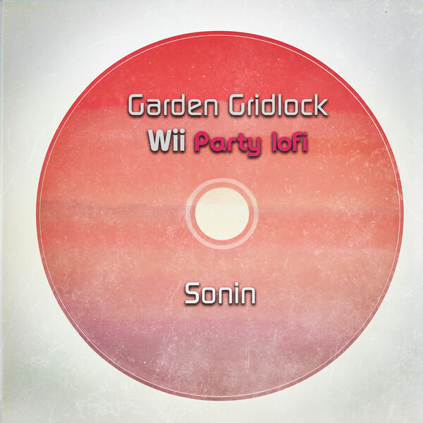 Sonin|Garden Gridlock - Wii Party lofi Sonin|Garden Gridlock - Wii Party lofi