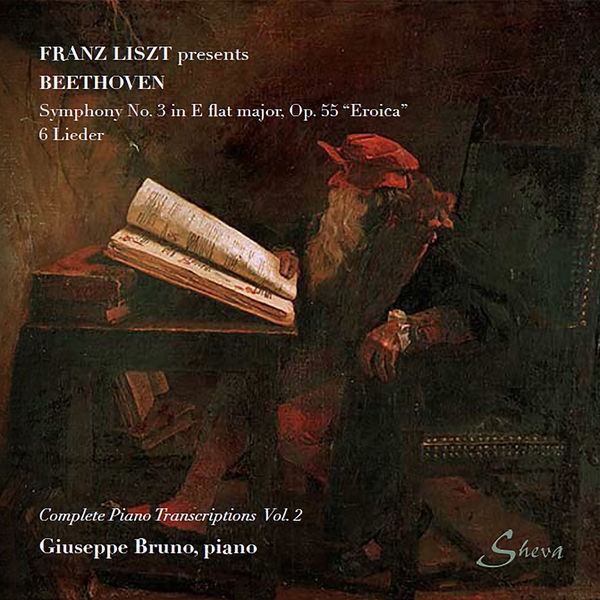 Giuseppe Bruno - Franz Liszt Presents Beethoven, Vol. 2 Giuseppe Bruno - Franz Liszt Presents Beethoven, Vol. 2