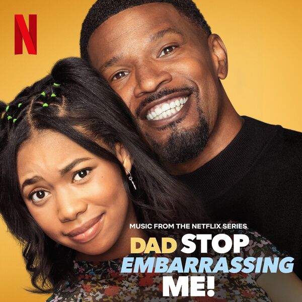 Aaniya Hutchins|Don't Embarrass Me (Music from the Netflix Series "Dad Stop Embarrassing Me") Aaniya Hutchins|Don't Embarrass Me (Music from the Netflix Series "Dad Stop Embarrassing Me")